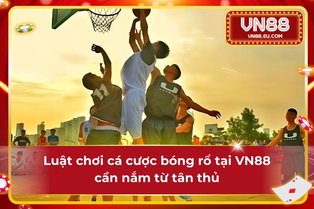 Bóng Rổ VN88 - Nhịp Đập Rung Chuyển Kèo Cược Đỉnh Cao Nắm vững kiến thức cơ bản cho người mới về bóng rổ