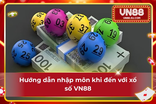 Nhập môn xổ số VN88 cơ bản cho tân thủ