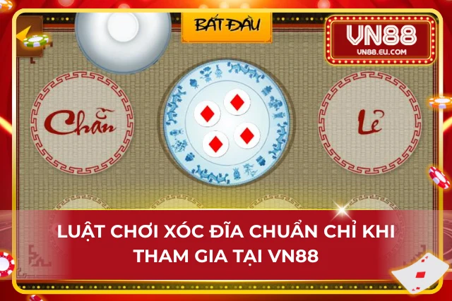 Xóc Đĩa VN88 – Siêu Phẩm Cá Cược Dễ Chơi Dễ Trúng Thưởng Hướng dẫn xóc đĩa chuẩn chỉ cho mọi tân thủ dễ trải nghiệm